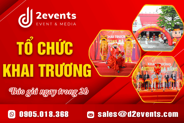 Công Ty Tổ Chức Sự Kiện Khai Trương D2 Events Đà Nẵng Miền Trung